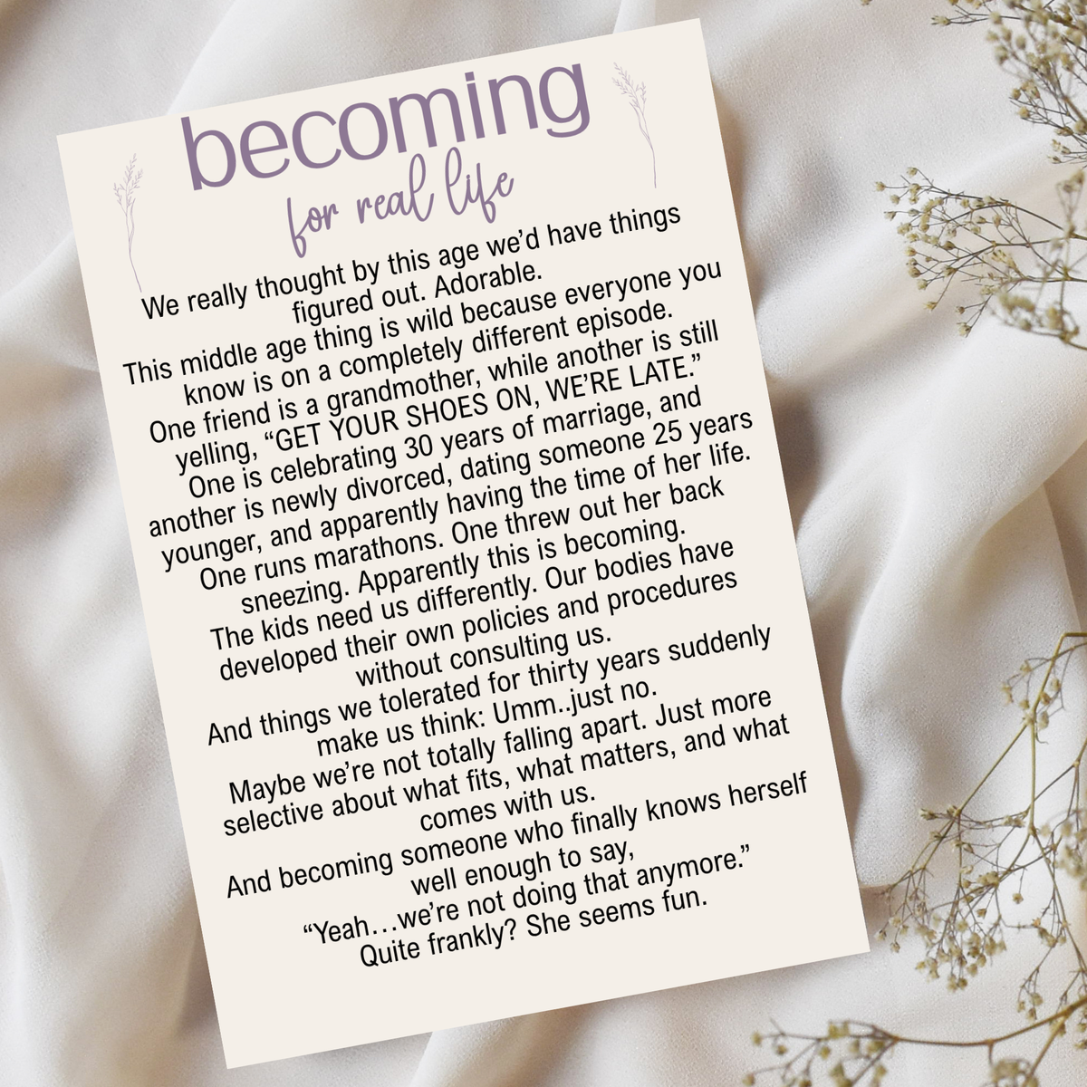 Image portrays a 4x6 postcard with a funny message with humor, that is titled Becoming for real life. 
